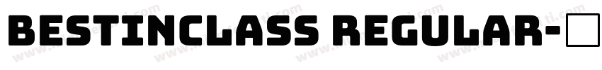 BESTINCLASS Regular字体转换